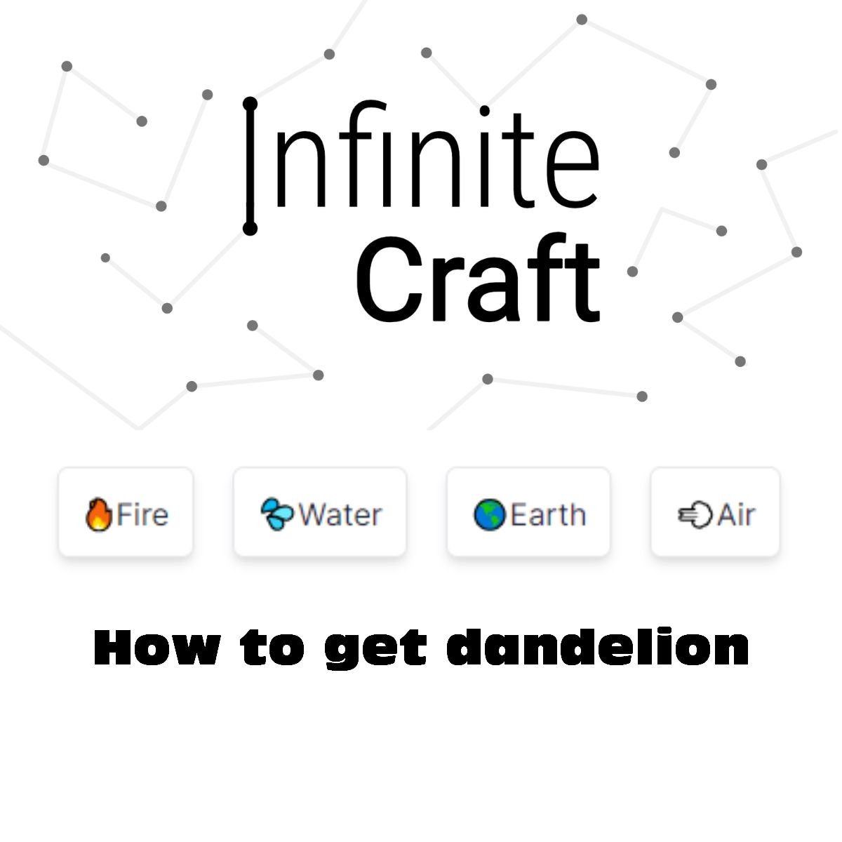 how to get dandelion in infinite craft