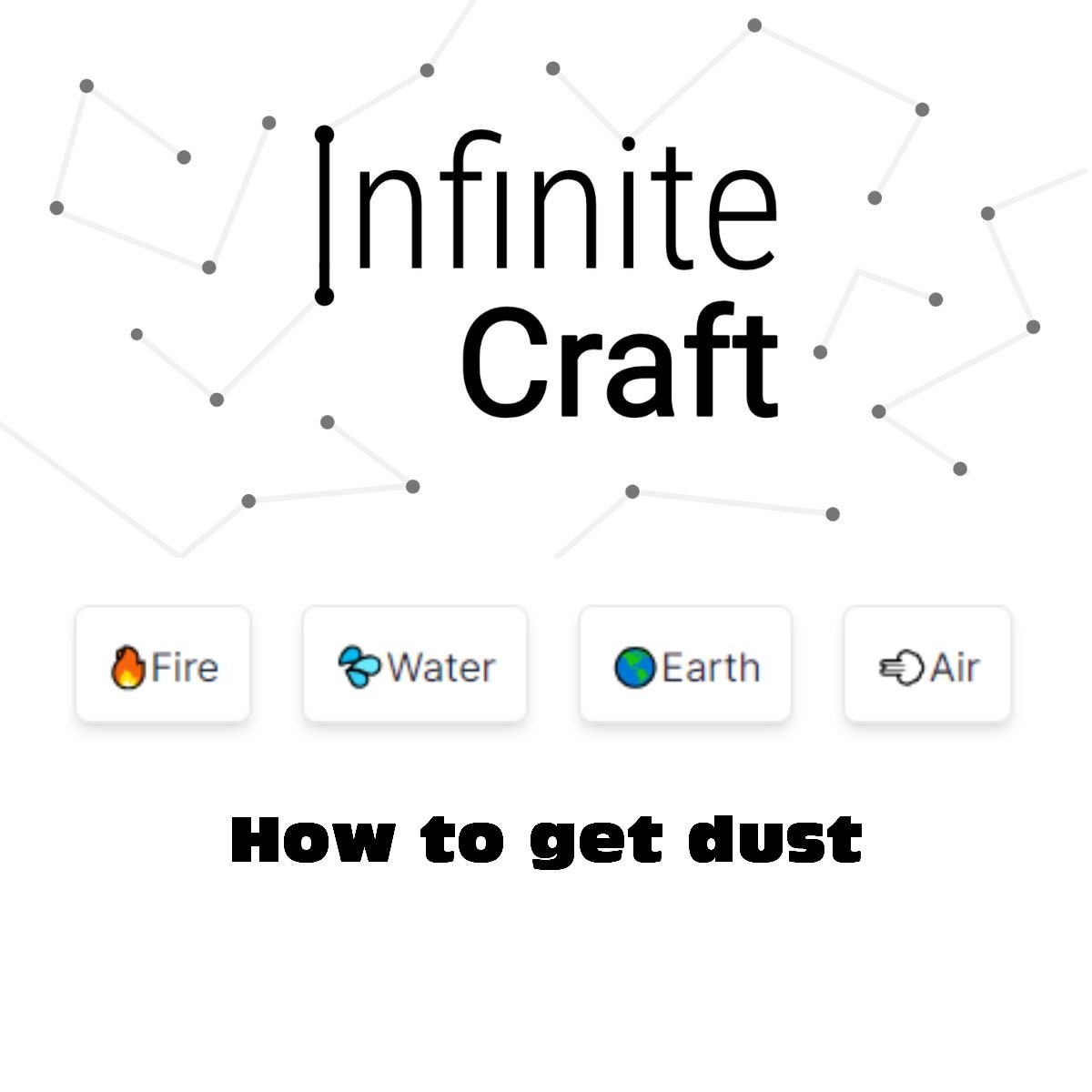 how to get dust in infinite craft