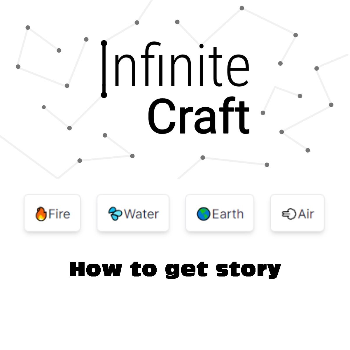 how to get story in infinite craft