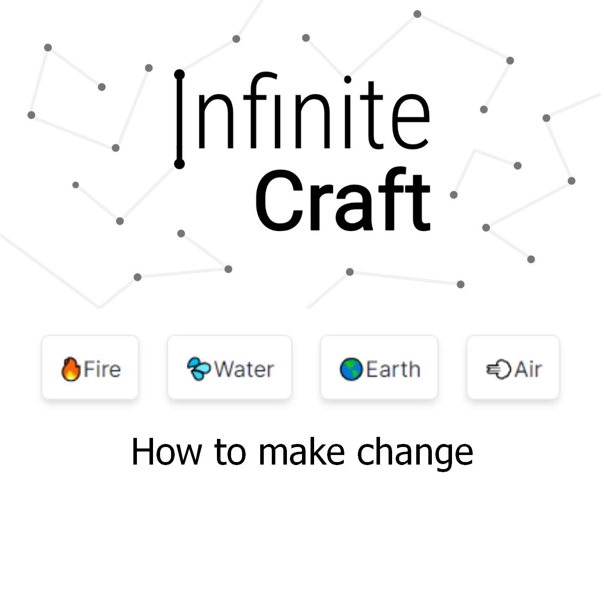 how to make change in infinite craft