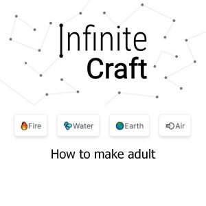 how to make adult in infinite craft game