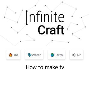 how to make tv in infinite craft game
